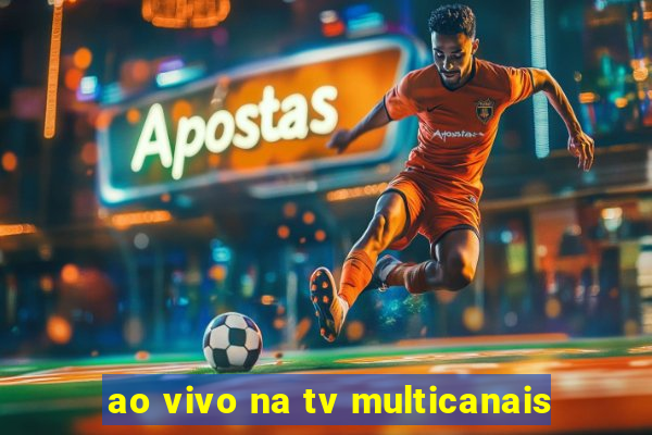 ao vivo na tv multicanais